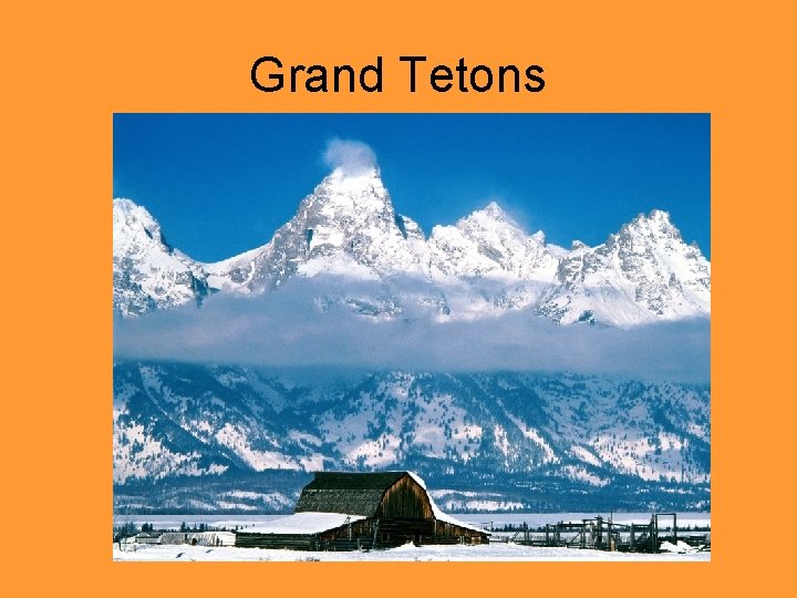 Grand Tetons 