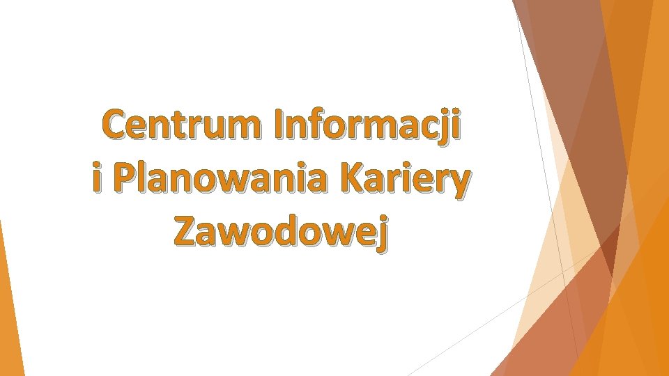 Centrum Informacji i Planowania Kariery Zawodowej 