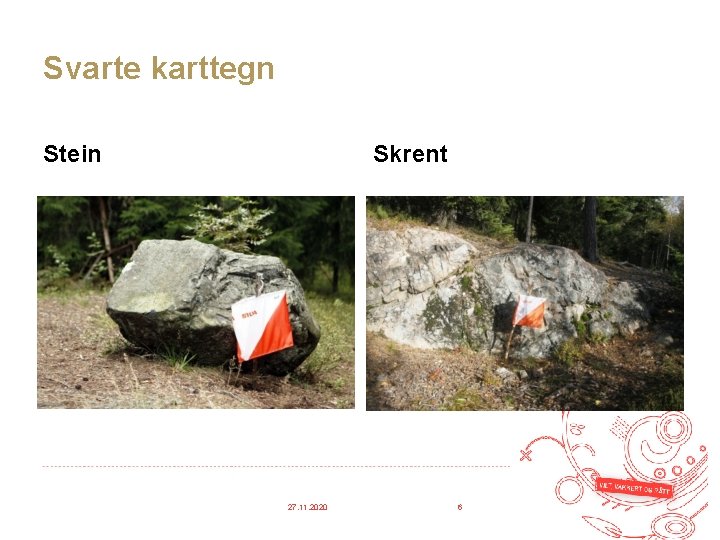 Svarte karttegn Stein Skrent 27. 11. 2020 6 