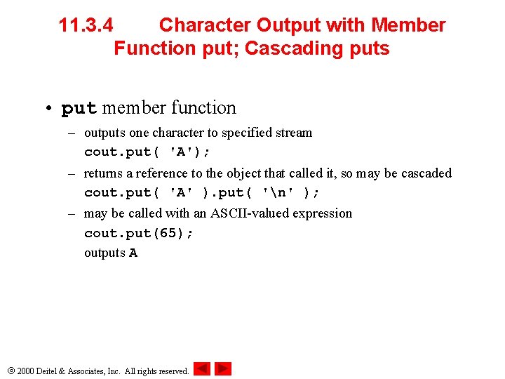 11. 3. 4 Character Output with Member Function put; Cascading puts • put member