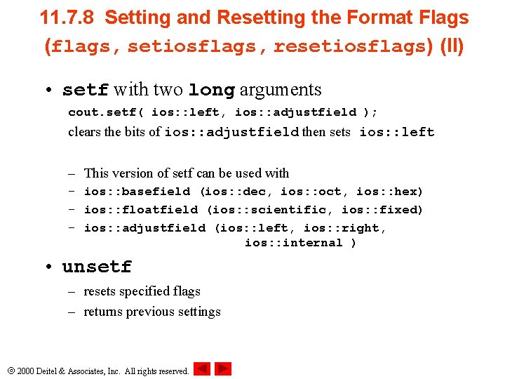 11. 7. 8 Setting and Resetting the Format Flags (flags, setiosflags, resetiosflags) (II) •