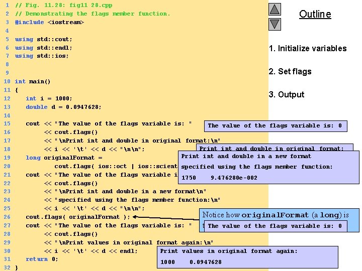 1 // Fig. 11. 28: fig 11_28. cpp 2 // Demonstrating the flags member