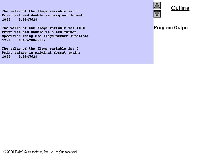  The value of the flags variable is: 0 Print and double in original