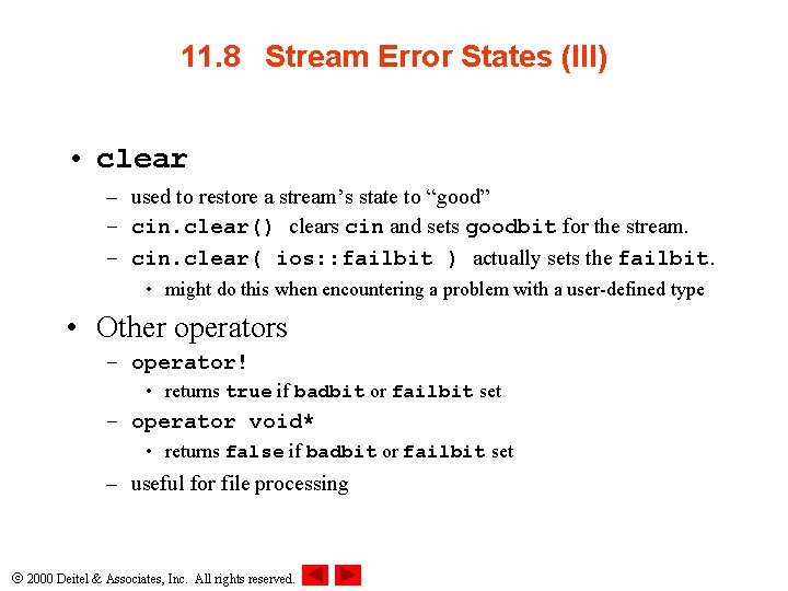 11. 8 Stream Error States (III) • clear – used to restore a stream’s