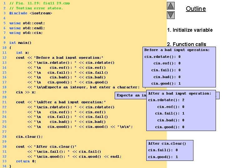 1 // Fig. 11. 29: fig 11_29. cpp 2 // Testing error states. 3