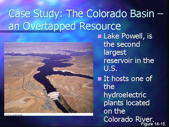 Case Study: The Colorado Basin – an Overtapped Resource n Lake Powell, is the