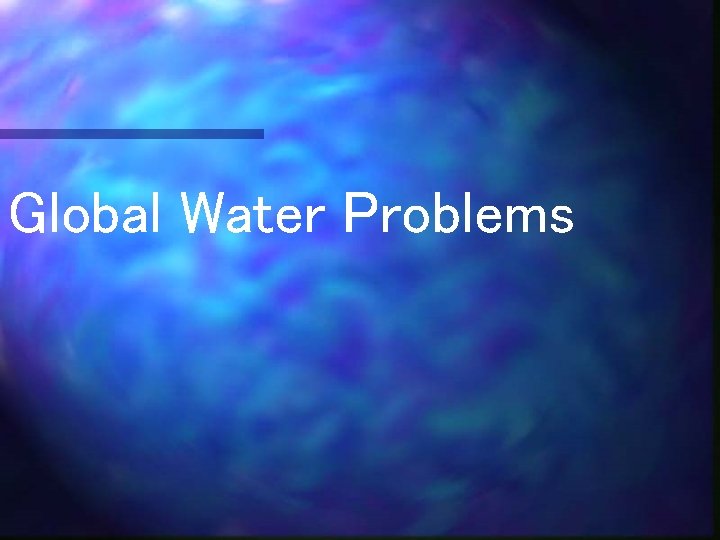 Global Water Problems 