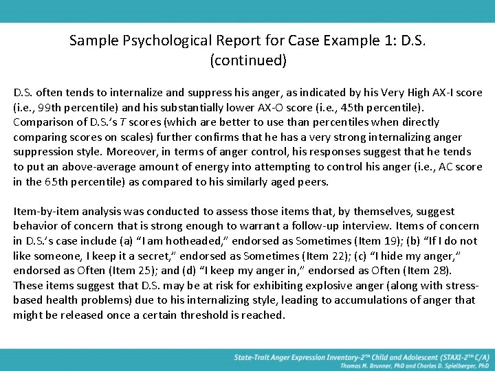 Sample Psychological Report for Case Example 1: D. S. (continued) D. S. often tends