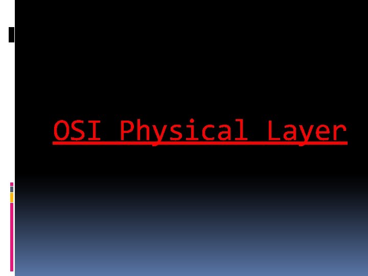 OSI Physical Layer 