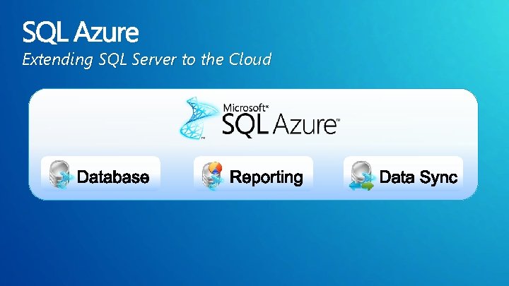 Extending SQL Server to the Cloud 