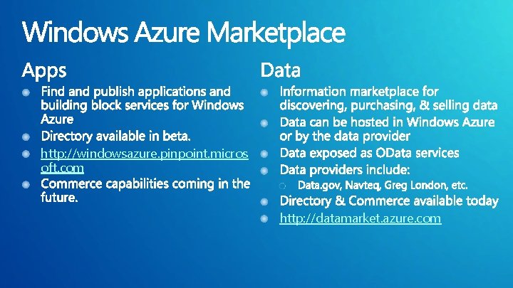 http: //windowsazure. pinpoint. micros oft. com http: //datamarket. azure. com 