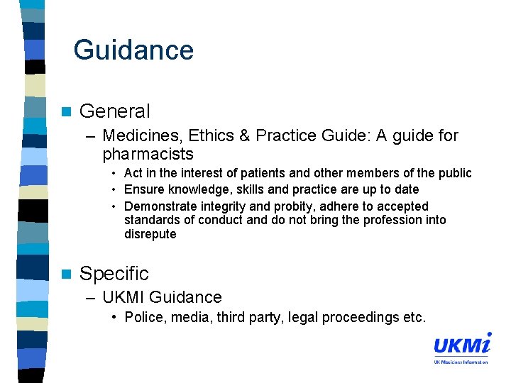 Guidance n General – Medicines, Ethics & Practice Guide: A guide for pharmacists •