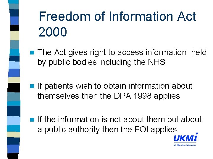 Freedom of Information Act 2000 n The Act gives right to access information held