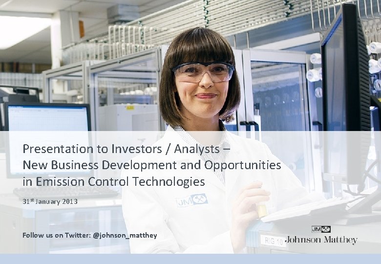 Presentation to Investors / Analysts – New Business Development and Opportunities in Emission Control