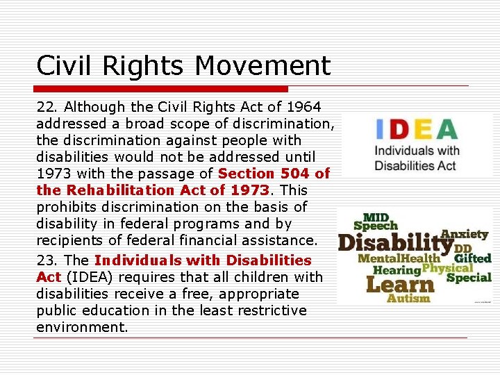 Civil Rights Movement 22. Although the Civil Rights Act of 1964 addressed a broad