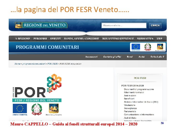 …la pagina del POR FESR Veneto…… Mauro CAPPELLO – Guida ai fondi strutturali europei