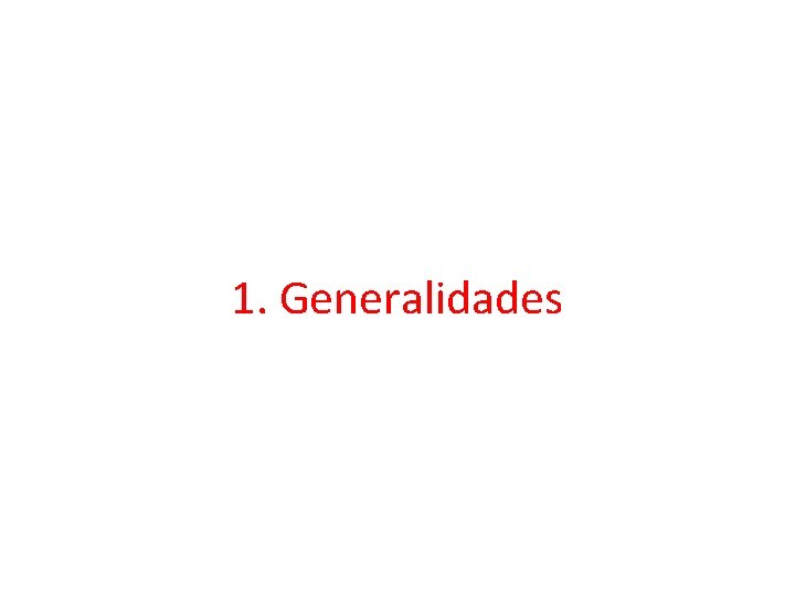1. Generalidades 