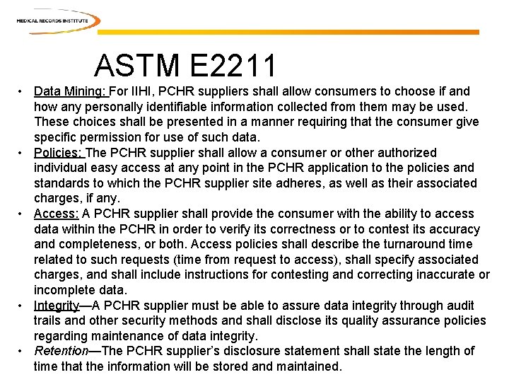 ASTM E 2211 • Data Mining: For IIHI, PCHR suppliers shall allow consumers to