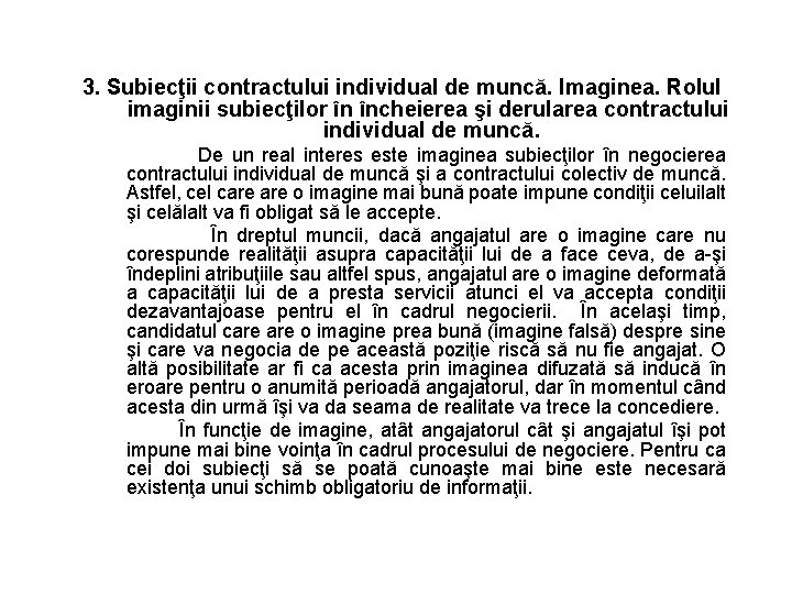 3. Subiecţii contractului individual de muncă. Imaginea. Rolul imaginii subiecţilor în încheierea şi derularea