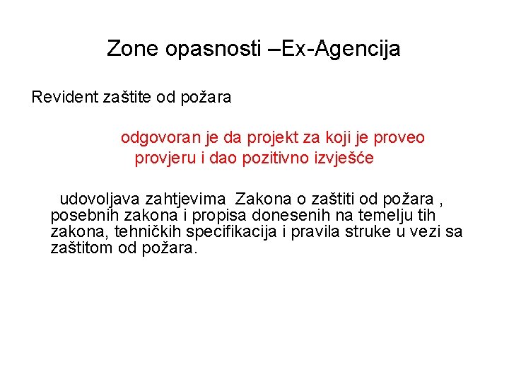 Zone opasnosti –Ex-Agencija Revident zaštite od požara odgovoran je da projekt za koji je