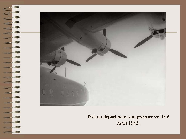Prêt au départ pour son premier vol le 6 mars 1945. 