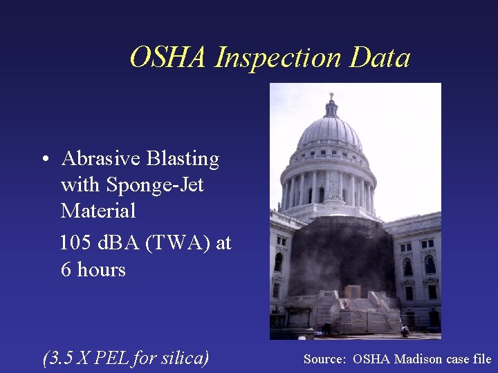 OSHA Inspection Data • Abrasive Blasting with Sponge-Jet Material 105 d. BA (TWA) at