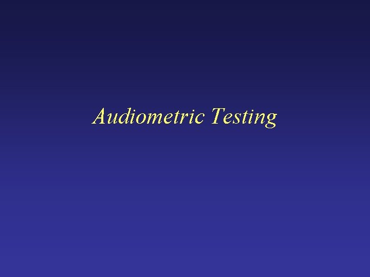 Audiometric Testing 