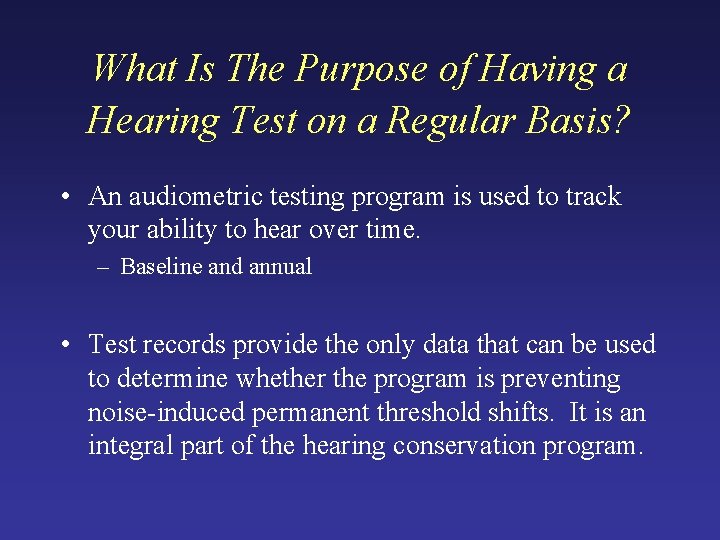 What Is The Purpose of Having a Hearing Test on a Regular Basis? • What Is The Purpose of Having a Hearing Test on a Regular Basis? •