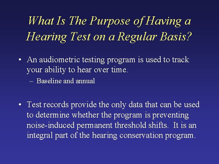 What Is The Purpose of Having a Hearing Test on a Regular Basis? •