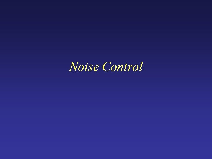 Noise Control Noise Control