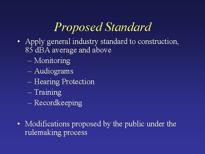 Proposed Standard • Apply general industry standard to construction, 85 d. BA average and Proposed Standard • Apply general industry standard to construction, 85 d. BA average and
