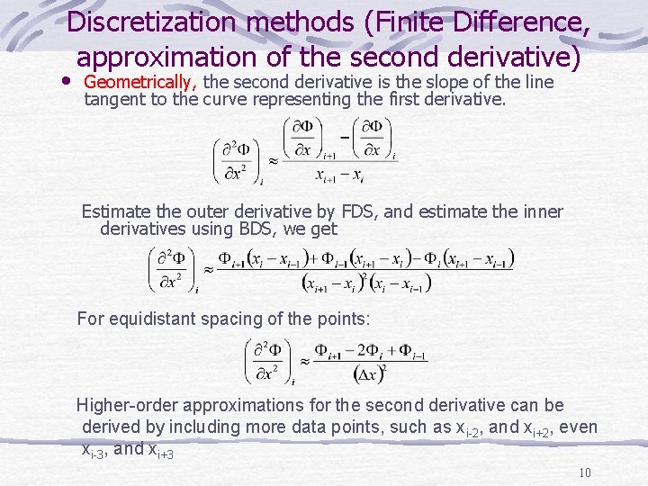 Discretization methods (Finite Difference, approximation of the second derivative) • Geometrically, the second derivative