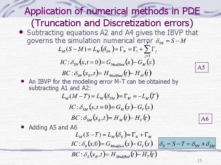  • Application of numerical methods in PDE (Truncation and Discretization errors) Subtracting equations