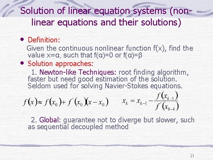Solution of linear equation systems (nonlinear equations and their solutions) • • Definition: Given