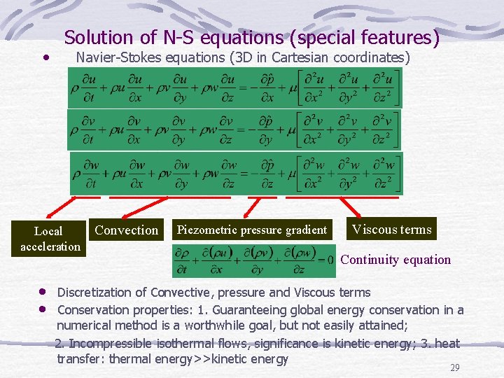  • Solution of N-S equations (special features) Navier-Stokes equations (3 D in Cartesian