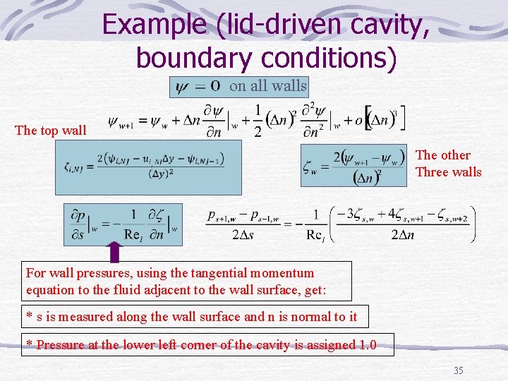 Example (lid-driven cavity, boundary conditions) on all walls The top wall The other Three