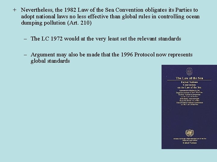 + Nevertheless, the 1982 Law of the Sea Convention obligates its Parties to adopt