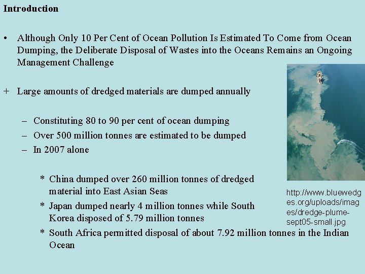 Introduction • Although Only 10 Per Cent of Ocean Pollution Is Estimated To Come