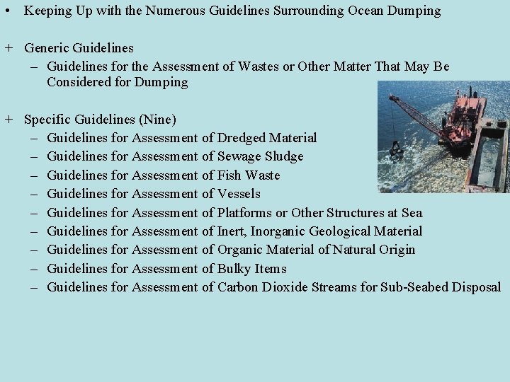  • Keeping Up with the Numerous Guidelines Surrounding Ocean Dumping + Generic Guidelines