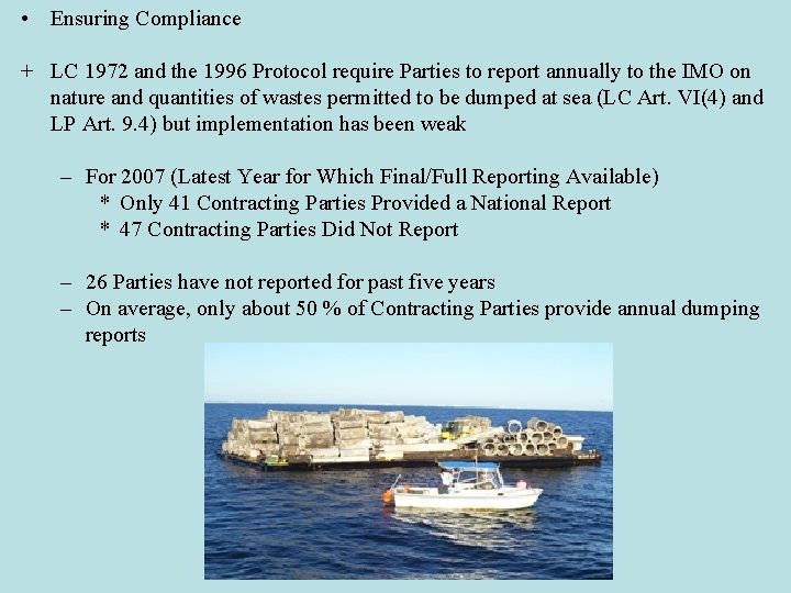  • Ensuring Compliance + LC 1972 and the 1996 Protocol require Parties to