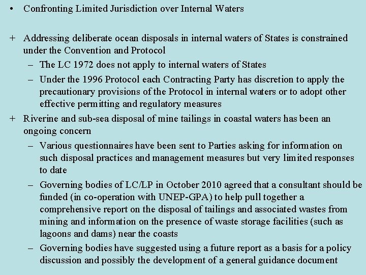  • Confronting Limited Jurisdiction over Internal Waters + Addressing deliberate ocean disposals in