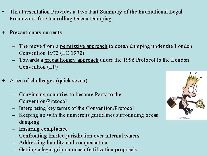  • This Presentation Provides a Two-Part Summary of the International Legal Framework for