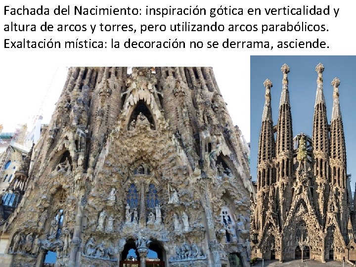 Fachada del Nacimiento: inspiración gótica en verticalidad y altura de arcos y torres, pero