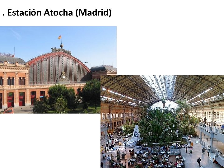 . Estación Atocha (Madrid) 