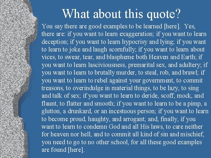 What about this quote? • You say there are good examples to be learned