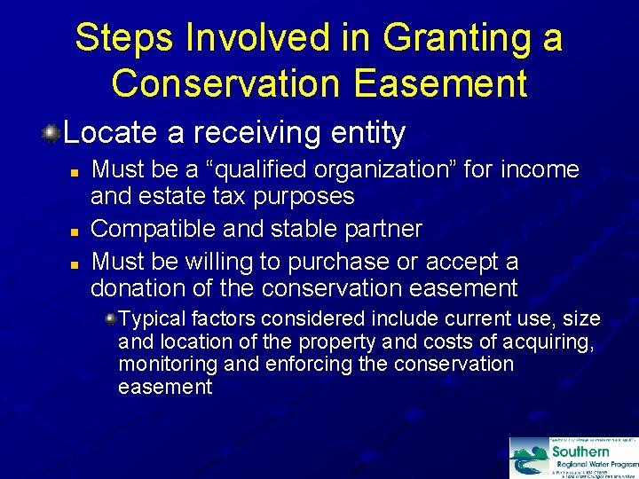 Steps Involved in Granting a Conservation Easement Locate a receiving entity n n n