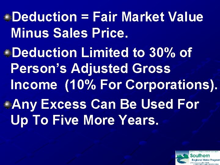 Deduction = Fair Market Value Minus Sales Price. Deduction Limited to 30% of Person’s