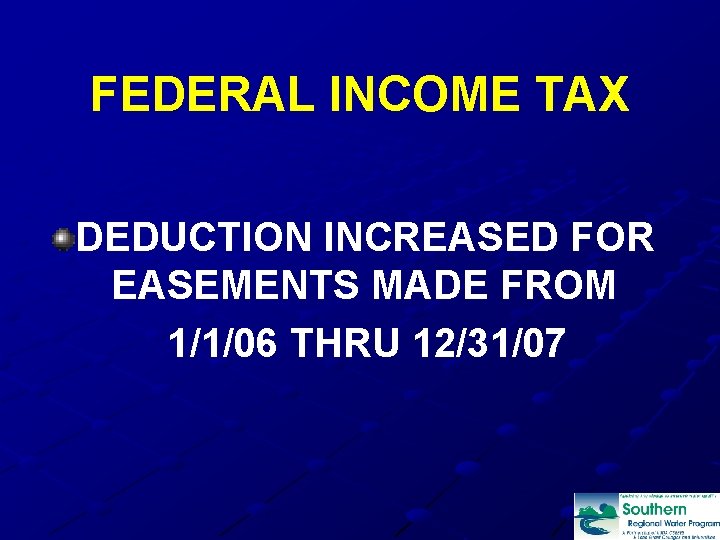 FEDERAL INCOME TAX DEDUCTION INCREASED FOR EASEMENTS MADE FROM 1/1/06 THRU 12/31/07 