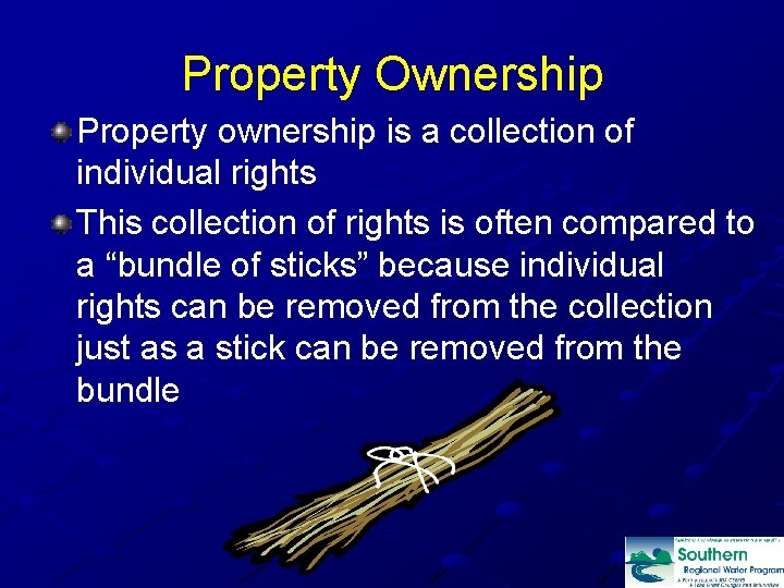 Property Ownership Property ownership is a collection of individual rights This collection of rights