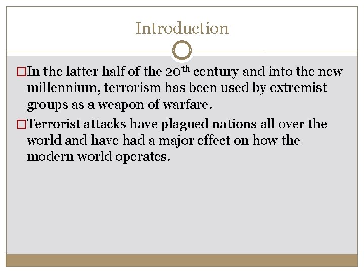 Introduction �In the latter half of the 20 th century and into the new Introduction �In the latter half of the 20 th century and into the new